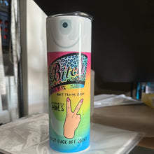 Load image into Gallery viewer, B**ch Be Gone Tumbler
