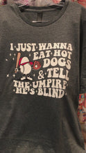 Load and play video in Gallery viewer, I Just Wanna Eat Hot Dogs &amp; Tell The Umpire He&#39;s Blind, Funny Baseball Tshirt, Gift For Baseball Lover, Baseball tshirt, Baseball Tee
