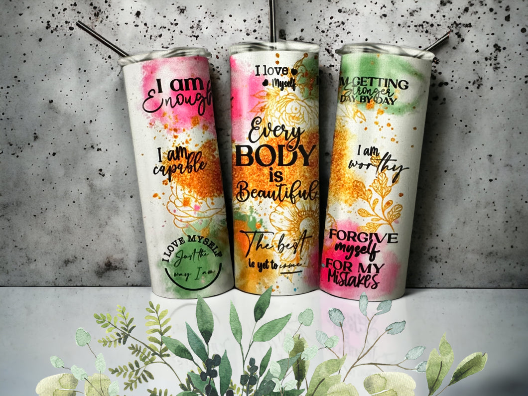 Everybody is beautiful Daily Affirmation Tumbler